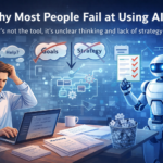 Illustration showing why people fail at using AI due to unclear thinking and lack of strategy, not because of the tools themselves